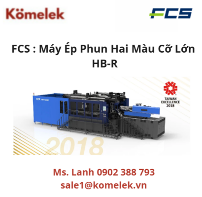 FCS : Máy Ép Phun Hai Màu Cỡ Lớn HB-R