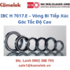 Ms. Lanh 0902 388 793 sale1@komelek.vn IBC H 7017.E – Vòng Bi Tiếp Xúc Góc Tốc Độ Cao